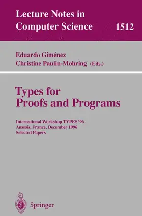 Gimenez / Paulin-Mohring |  Types for Proofs and Programs | Buch |  Sack Fachmedien