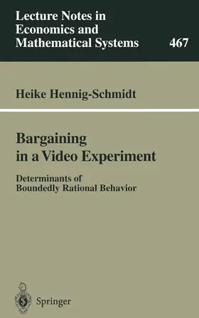 Hennig-Schmidt | Bargaining in a Video Experiment | Buch | 978-3-540-65415-5 | www2.sack.de
