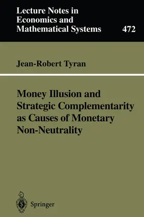 Tyran |  Money Illusion and Strategic Complementarity as Causes of Monetary Non-Neutrality | Buch |  Sack Fachmedien