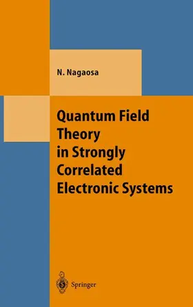 Nagaosa |  Quantum Field Theory in Strongly Correlated Electronic Systems | Buch |  Sack Fachmedien