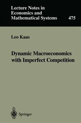 Kaas | Dynamic Macroeconomics with Imperfect Competition | Buch | 978-3-540-66029-3 | sack.de