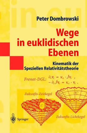 Dombrowski | Wege in euklidischen Ebenen Kinematik der Speziellen Relativitätstheorie | Buch | 978-3-540-66055-2 | sack.de