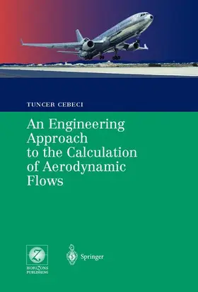 Cebeci |  An Engineering Approach to the Calculation of Aerodynamic Flows | Buch |  Sack Fachmedien