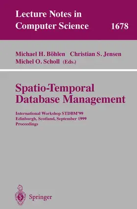 Böhlen / Scholl / Jensen |  Spatio-Temporal Database Management | Buch |  Sack Fachmedien