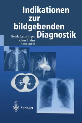 Leinsinger / Hahn |  Indikationen zur bildgebenden Diagnostik | Buch |  Sack Fachmedien