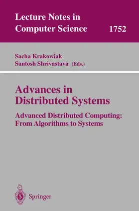 Shrivastava / Krakowiak |  Advances in Distributed Systems | Buch |  Sack Fachmedien