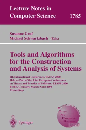 Graf / Schwartzbach |  Tools and Algorithms for the Construction and Analysis of Systems | Buch |  Sack Fachmedien