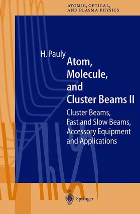 Pauly | Atom, Molecule, and Cluster Beams II | Buch | 978-3-540-67673-7 | sack.de