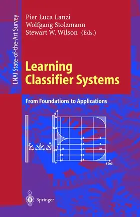 Lanzi / Stolzmann / Wilson |  Learning Classifier Systems | Buch |  Sack Fachmedien