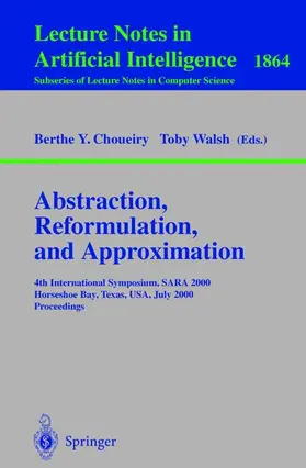 Choueiry / Walsh |  Abstraction, Reformulation, and Approximation | Buch |  Sack Fachmedien