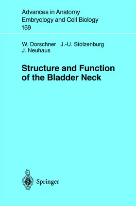 Dorschner / Neuhaus / Stolzenburg | Structure and Function of the Bladder Neck | Buch | 978-3-540-67998-1 | sack.de