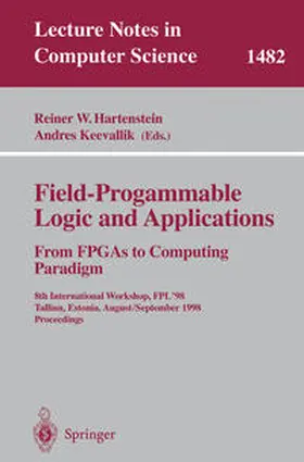 Hartenstein / Keevallik | Field-Programmable Logic and Applications. From FPGAs to Computing Paradigm | E-Book | sack.de