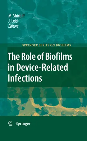 Shirtliff / Leid |  The Role of Biofilms in Device-Related Infections | eBook | Sack Fachmedien