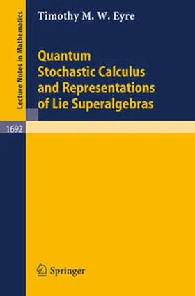 Eyre | Quantum Stochastic Calculus and Representations of Lie Superalgebras | E-Book | sack.de