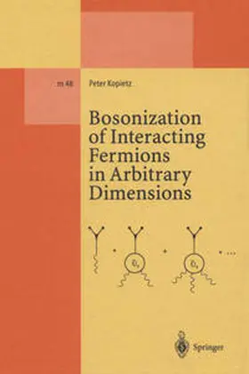 Kopietz |  Bosonization of Interacting Fermions in Arbitrary Dimensions | eBook | Sack Fachmedien