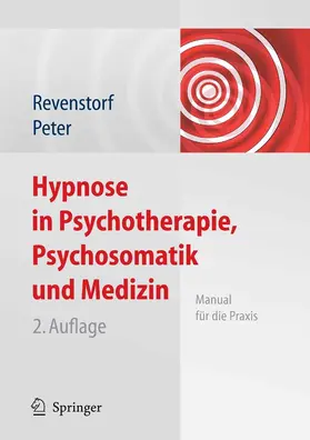 Revenstorf / Burkhard / Peter |  Hypnose in Psychotherapie, Psychosomatik und Medizin | eBook | Sack Fachmedien