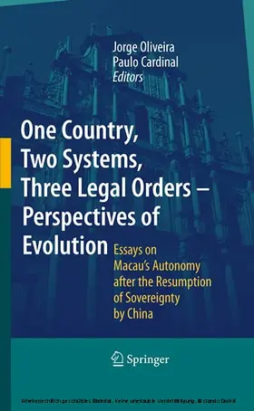 Oliveira / Cardinal | One Country, Two Systems, Three Legal Orders - Perspectives of Evolution | E-Book | sack.de