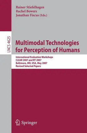 Stiefelhagen / Fiscus / Bowers |  Multimodal Technologies for Perception of Humans | Buch |  Sack Fachmedien