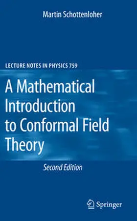 Schottenloher |  A Mathematical Introduction to Conformal Field Theory | eBook | Sack Fachmedien