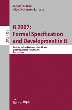 Julliand / Kouchnarenko |  B 2007: Formal Specification and Development in B | Buch |  Sack Fachmedien