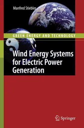 Stiebler |  Wind Energy Systems for Electric Power Generation | Buch |  Sack Fachmedien