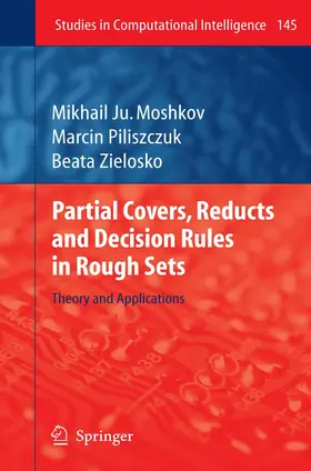 Moshkov / Piliszczuk / Zielosko |  Partial Covers, Reducts and Decision Rules in Rough Sets | Buch |  Sack Fachmedien