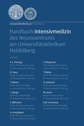 Kiening / Haux / Hacke |  Handbuch Intensivmedizin des Neurozentrums am Universitätsklinikum Heidelberg | eBook | Sack Fachmedien
