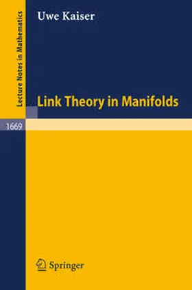Kaiser |  Link Theory in Manifolds | eBook | Sack Fachmedien