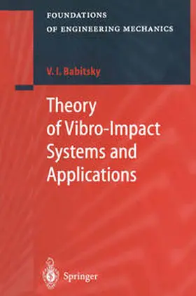 Babitsky |  Theory of Vibro-Impact Systems and Applications | eBook | Sack Fachmedien