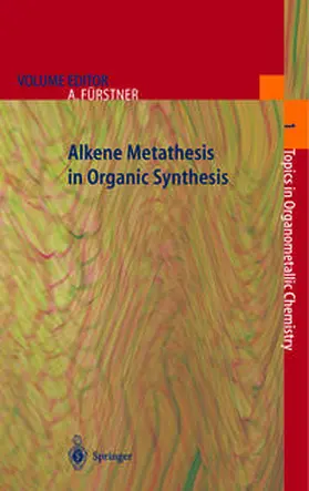 Fuerstner |  Alkene Metathesis in Organic Synthesis | eBook | Sack Fachmedien