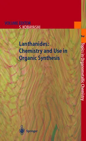 Kobayashi |  Lanthanides: Chemistry and Use in Organic Synthesis | eBook | Sack Fachmedien