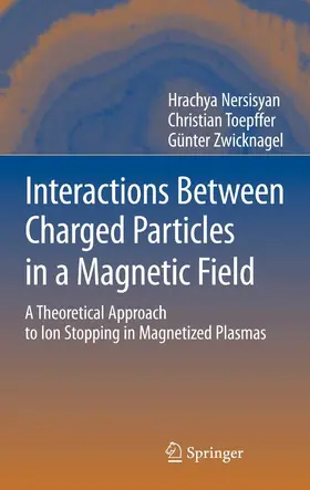 Radiophysics / Nersisyan / Toepffer |  Interactions Between Charged Particles in a Magnetic Field | eBook | Sack Fachmedien