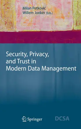 Petkovic / Petkovi? / Jonker |  Security, Privacy, and Trust in Modern Data Management | eBook | Sack Fachmedien