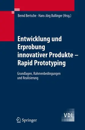 Bullinger / Bertsche |  Entwicklung und Erprobung innovativer Produkte - Rapid Prototyping | Buch |  Sack Fachmedien