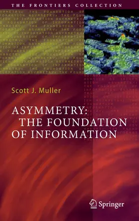 Muller | Asymmetry: The Foundation of Information | E-Book | sack.de