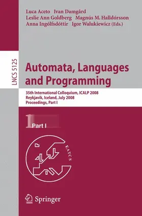 Aceto / Damgaard / Goldberg | Automata, Languages and Programming | Buch | 978-3-540-70574-1 | sack.de