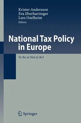 Andersson / Oxelheim / Eberhartinger |  National Tax Policy in Europe | Buch |  Sack Fachmedien