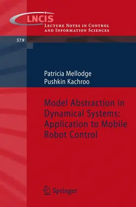 Mellodge / Kachroo |  Model Abstraction in Dynamical Systems: Application to Mobile Robot Control | Buch |  Sack Fachmedien