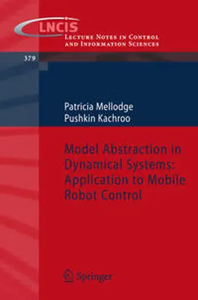 Mellodge / Kachroo | Model Abstraction in Dynamical Systems: Application to Mobile Robot Control | E-Book | sack.de