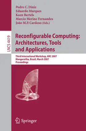 Diniz / Marques / Bertels |  Reconfigurable Computing: Architectures, Tools and Applications | eBook | Sack Fachmedien