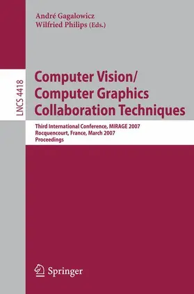 Philips / Gagalowicz |  Computer Vision/Computer Graphics Collaboration Techniques | Buch |  Sack Fachmedien