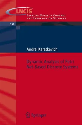 Karatkevich |  Dynamic Analysis of Petri Net-Based Discrete Systems | Buch |  Sack Fachmedien