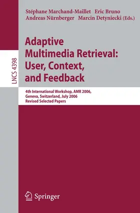 Marchand-Maillet / Bruno / Nürnberger | Adaptive Multimedia Retrieval:User, Context, and Feedback | E-Book | sack.de