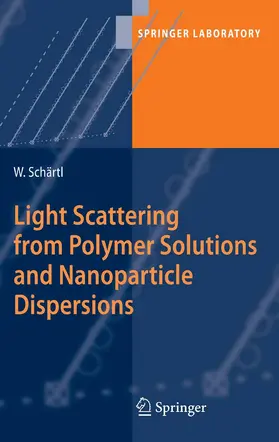 Schärtl |  Light Scattering from Polymer Solutions and Nanoparticle Dispersions | eBook | Sack Fachmedien
