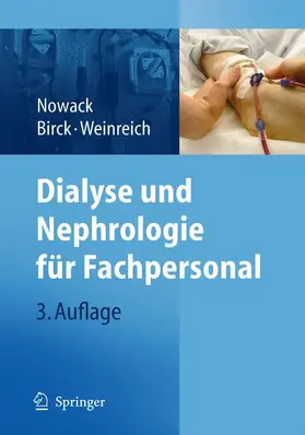 Nowack / Weinreich / Birck |  Dialyse und Nephrologie für Fachpersonal | Buch |  Sack Fachmedien