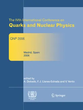 Dobado / Llanes-Estrada / Vento |  The IVth International Conference on Quarks and Nuclear Physics | eBook | Sack Fachmedien