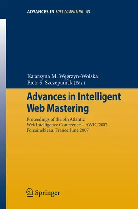 Wegrzyn-Wolska / Szczepaniak |  Advances in Intelligent Web Mastering | eBook | Sack Fachmedien
