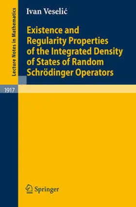 Veselic | Existence and Regularity Properties of the Integrated Density of States of Random Schrödinger Operators | E-Book | sack.de