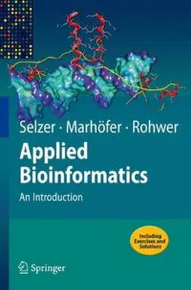 Selzer / Marhöfer / Rohwer | Applied Bioinformatics | Buch | 978-3-540-72799-6 | www2.sack.de