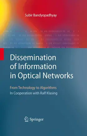 Bandyopadhyay |  Dissemination of Information in Optical Networks: | eBook | Sack Fachmedien